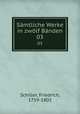 Smtliche Werke in zwlf Bnden. 03, Schiller, Friedrich, 1759-1805 