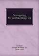 Surveying for archaeologists, Lockyer, Joseph Norman, Sir, 1836-1920 
