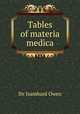 Tables of materia medica, Sir Isambard Owen 