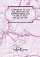 SUMMARIES OF LAW RELATING TO THE COMMITMENT AND CARE OF THE INSANE IN THE ., John Koren 