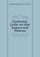 Gaudeamus. Lieder aus dem Engeren und Weiteren, Scheffel, Joseph Viktor von, 1826-1886 