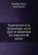 Suplemento la Quinologia: en el qual se aumentan los especies de quina ., 