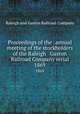 Proceedings of the . annual meeting of the stockholders of the Raleigh & Gaston Railroad Company serial. 1869, Raleigh and Gaston Railroad Company 