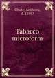 Tabacco microform, Chute, Anthony, d. 1595? 