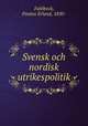 Svensk och nordisk utrikespolitik, Fahlbeck, Pontus Erland, 1850- 
