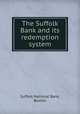 The Suffolk Bank and its redemption system, Suffolk National Bank, Boston 