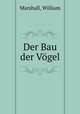 Der Bau der Vgel, Marshall, William 