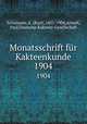 Monatsschrift fr Kakteenkunde. 1904, Schumann, K. (Karl), 1851-1904,Arendt, Paul,Deutsche Kakteen-Gesellschaft 