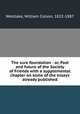 The sure foundation : or, Past and future of the Society of Friends with a supplemental chapter on some of the essays already published, Westlake, William Colson, 1822-1887 