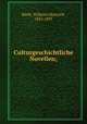 Culturgeschichtliche Novellen;, Riehl, Wilhelm Heinrich, 1823-1897 