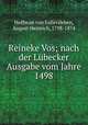 Reineke Vos; nach der Lbecker Ausgabe vom Jahre 1498, Hoffman von Fallersleben, August Heinrich, 1798-1874 