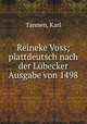 Reineke Voss; plattdeutsch nach der Lbecker Ausgabe von 1498, Tannen, Karl 