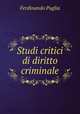 Studi critici di diritto criminale, Ferdinando Puglia 