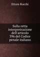 Sulla retta interpretrazione dell`articolo 396 del Codice penale italiano, Ettore Rocchi 
