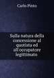 Sulla natura della concessione al quotista ed all`occupatore legittimato ., 