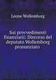 Sui provvedimenti finanziarii: Discorso del deputato Wollemborg pronunziato ., Leone Wollemborg 