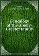 Genealogy of the Greely-Greeley family, Greeley, George Hiram, b. 1846 