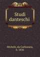 Studi danteschi, Michele, da Carbonara, b. 1836 