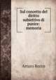 Sul concetto del diritto subiettivo di punire: memoria, Arturo Rocco 