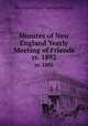 Minutes of New England Yearly Meeting of Friends. yr. 1892, New England Yearly Meeting of Friends 