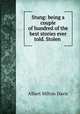 Stung: being a couple of hundred of the best stories ever told. Stolen ., Albert Milton Davis 