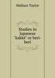 Studies in Japanese "kakk" or beri-beri, Wallace Taylor 