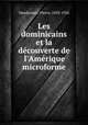 Les dominicains et la dcouverte de l`Amrique microforme, Mandonnet, Pierre, 1858-1936 