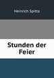 Stunden der Feier, Heinrich Spitta 