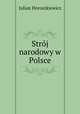 Strj narodowy w Polsce, Julian Horoszkiewicz 