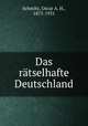 Das rtselhafte Deutschland, Schmitz, Oscar A. H., 1873-1931 