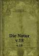 Die Natur. v.18, 