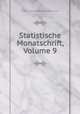 Statistische Monatschrift, Volume 9, Austria. Statistische Zentralkommission 