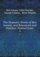 The Dramatic Works of Ben Jonson, and Beaumont and Fletcher: Printed from .. 3, Ben Jonson, John Fletcher, George Colman , Peter Whalley 