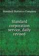 Standard corporation service, daily revised, Standard Statistics Company 