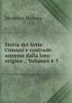 Storia dei Sette Comuni e contrade annesse dalla loro origine ., Volumes 4-5, Modesto Bonato 