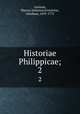 Historiae Philippicae;. 2, Justinus, Marcus Junianus,Gronovius, Abraham, 1695-1775 