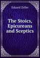The Stoics, Epicureans and Sceptics, Eduard Zeller 