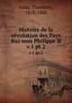 Histoire de la rvolution des Pays Bas sous Philippe II. v.1 pt.2, Juste, Theodore, 1818-1888 
