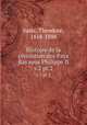 Histoire de la rvolution des Pays Bas sous Philippe II. v.2 pt.2, Juste, Theodore, 1818-1888 