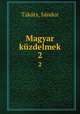 Magyar kzdelmek. 2, 