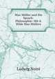 Max Mller und Die Sprach-Philosophie: Mit d. Bilde Max Mllers, 