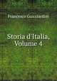 Storia d`Italia, Volume 4, Francesco Guicciardini 