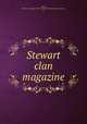 Stewart clan magazine, Edson, George T. (George Thomas),Clan Stewart Society in America, Inc 