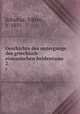 Geschichte des untergangs des griechisch-rmanischen heidentums . 2, Schultze, Viktor, b. 1851 