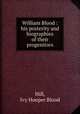 William Blood : his posterity and biographies of their progenitors., Hill, Ivy Hooper Blood 
