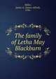 The family of Letha May Blackburn, Miller, James A. (James Alfred), 1934- 