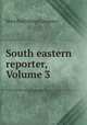 South eastern reporter, Volume 3, West Publishing Company 