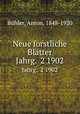Neue forstliche Bltter. Jahrg. 2 1902, 