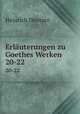 Erluterungen zu Goethes Werken. 20-22, 