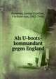 Als U-boots-kommandant gegen England, 